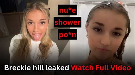 breckie hill of nude|Breckie Hill Showering Naked Onlyfans Ppv Video